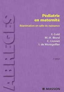 Gold, F., et al. Pédiatrie en maternité, réanimation en salle de naissance. 3e édition. Paris : Masson, 2009. p. 417